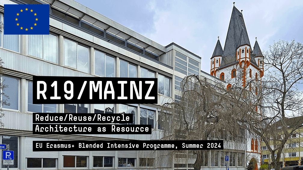 Cover Image of project: R19/MAINZ. Reduce, Reuse, Recycle – Architecture as Resource